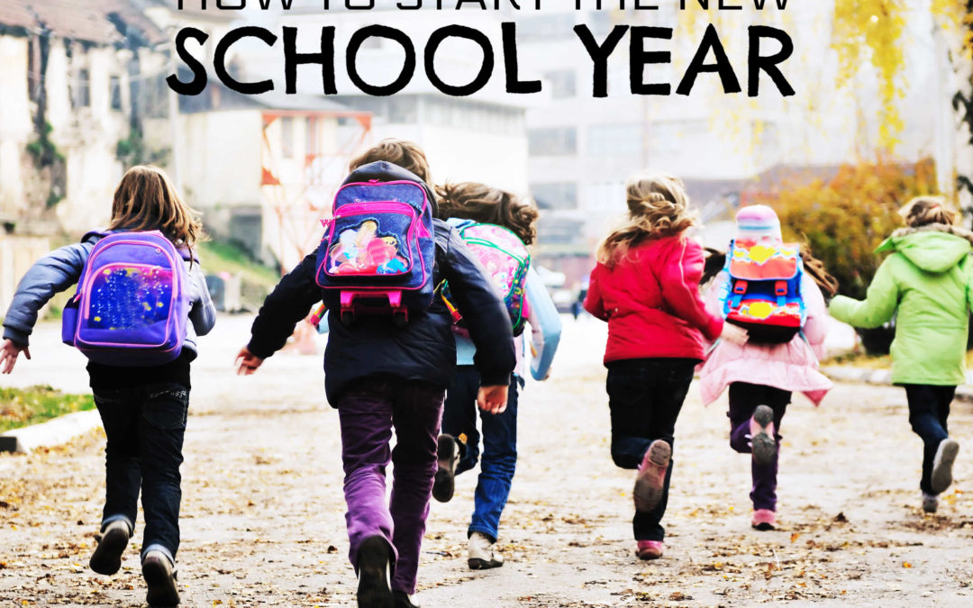 How To Start The New School Year